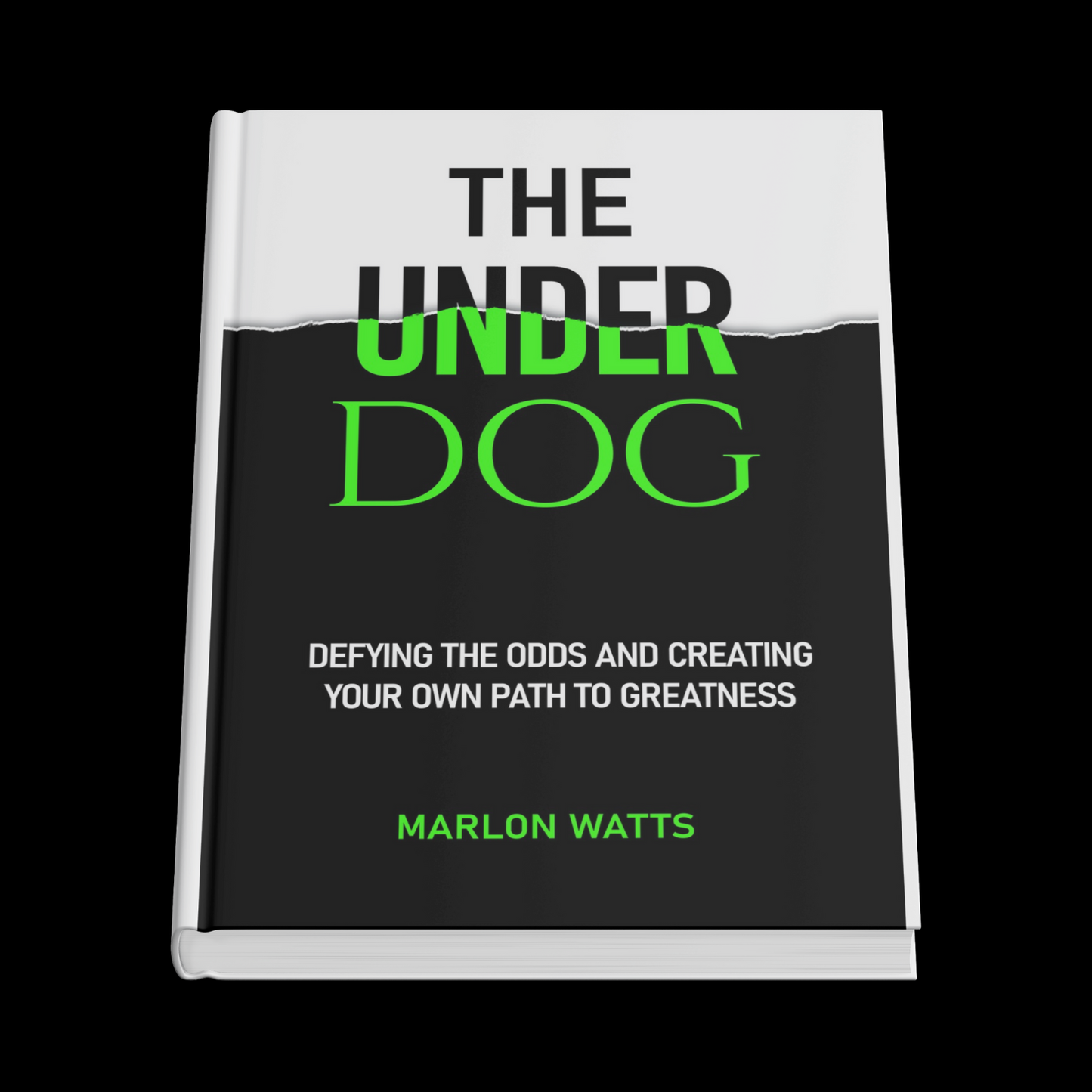 “The Underdog” Written By Marlon Watts