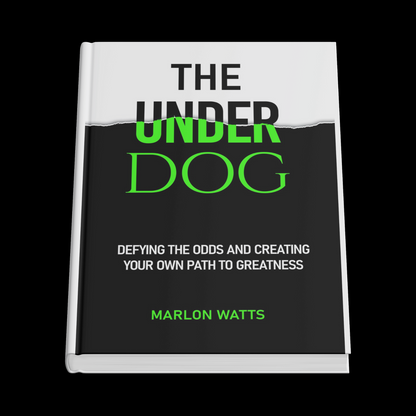 “The Underdog” Written By Marlon Watts